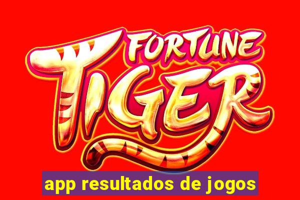 app resultados de jogos